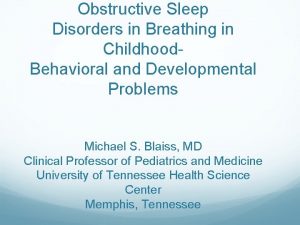 Obstructive Sleep Disorders in Breathing in Childhood Behavioral