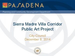 Planning and Community Development Department Sierra Madre Villa