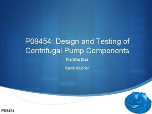 P 09454 Design and Testing of Centrifugal Pump