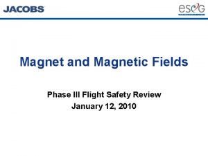 Magnet and Magnetic Fields Phase III Flight Safety