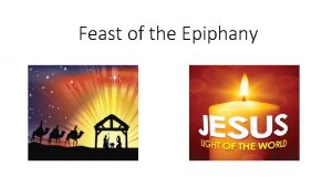 Feast of the Epiphany The light of Christ