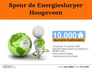 Speur de Energieslurper Hoogeveen 11 december 2018 Marjolein