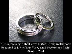 Therefore a man shall leave his father and