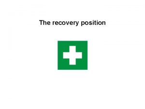 Define recovery position anatomy