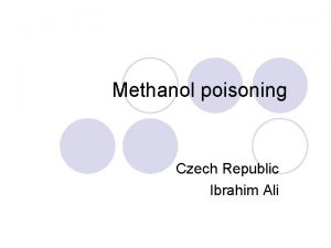 Methanol poisoning Czech Republic Ibrahim Ali l 27