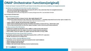 ONAP Orchestrator Functionsoriginal Orchestrate Network Functions VNFPNF and