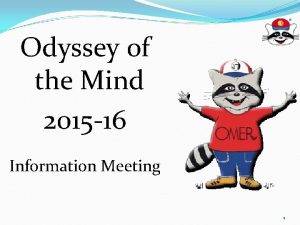 Odyssey of the Mind 2015 16 Information Meeting