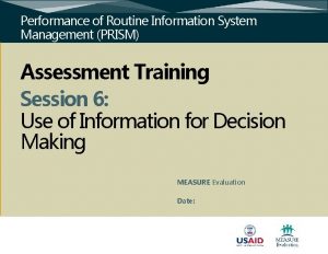 Performance of Routine Information System Management PRISM Assessment
