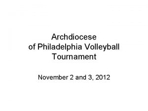 Archdiocese of Philadelphia Volleyball Tournament November 2 and
