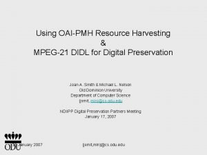 Using OAIPMH Resource Harvesting MPEG21 DIDL for Digital