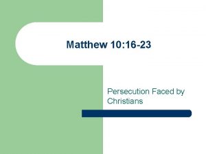 Matthew 10 16 23 Persecution Faced by Christians