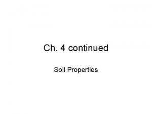 Ch 4 continued Soil Properties Soil Color Munsell
