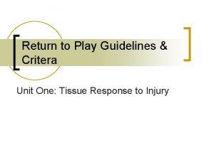 Return to Play Guidelines Critera Unit One Tissue