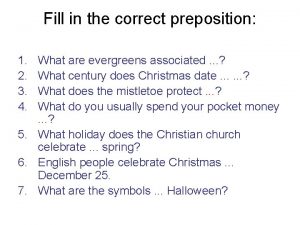 Fill in the correct prepositions Fill in the correct prepositions