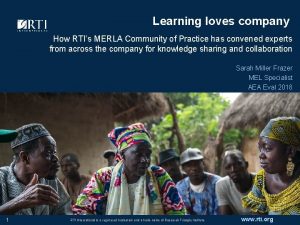 Learning loves company How RTIs MERLA Community of