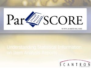 www scantron com Understanding Statistical Information on Item