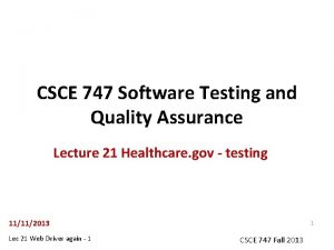 CSCE 747 Software Testing and Quality Assurance Lecture