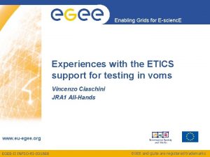 Enabling Grids for Escienc E Experiences with the