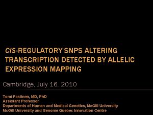 CISREGULATORY SNPS ALTERING TRANSCRIPTION DETECTED BY ALLELIC EXPRESSION
