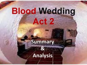 Blood wedding summary