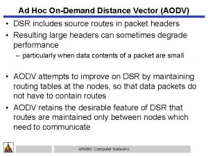 Ad Hoc OnDemand Distance Vector AODV DSR includes