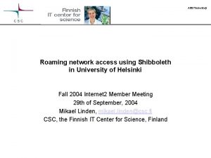 AEBYleisesittely Roaming network access using Shibboleth in University