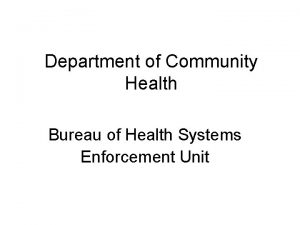 Department of Community Health Bureau of Health Systems