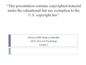 This presentation contains copyrighted material under the educational