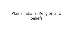 Plains indians beliefs