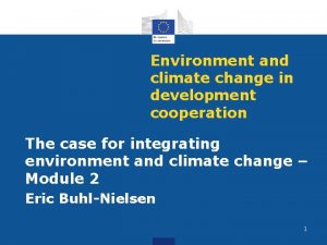 Environment and climate change in development cooperation The