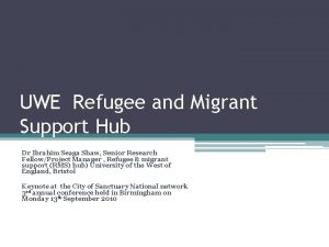 UWE Refugee and Migrant Support Hub Dr Ibrahim