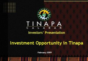 Investors Presentation Investment Opportunity in Tinapa February 2009