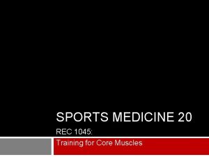 SPORTS MEDICINE 20 REC 1045 Training for Core