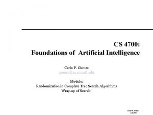 CS 4700 Foundations of Artificial Intelligence Carla P