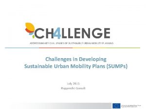 Challenges in Developing Sustainable Urban Mobility Plans SUMPs