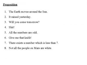 Proposition 1 The Earth moves around the Sun