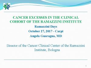 CANCER EXCESSES IN THE CLINICAL COHORT OF THE
