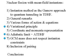 Nuclear fission with meanfield instantons 1 Instanton method