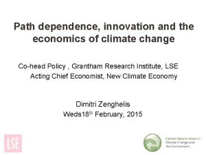 Path dependence innovation and the economics of climate