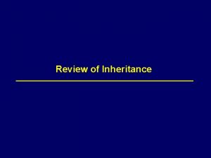 Review of Inheritance 2 Inheritance Hierarchy Base Class