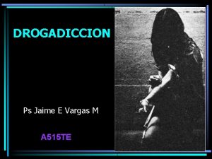 DROGADICCION Ps Jaime E Vargas M A 515
