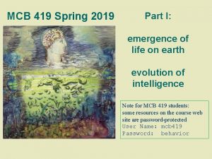 MCB 419 Spring 2019 Part I emergence of