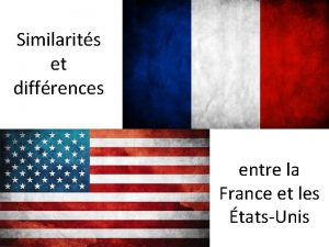 Similarits et diffrences entre la France et les