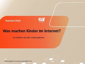 Raphaela Mller Was machen Kinder im Internet Einblick