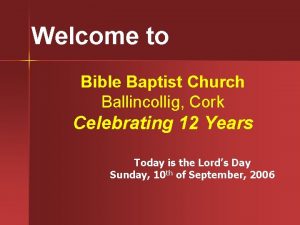 Welcome to Bible Baptist Church Ballincollig Cork Celebrating