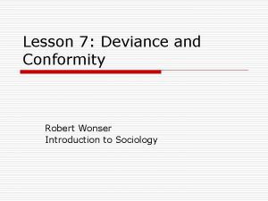 Lesson quiz 7-1 deviance and social control