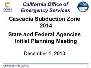 California Office of Emergency Services Cascadia Subduction Zone