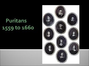 Puritans 1559 to 1660 Puritan Quotes A puritan