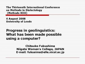 The Thirteenth International Conference on Methods in Dialectology