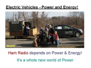 Electric Vehicles Power and Energy Ham Radio depends